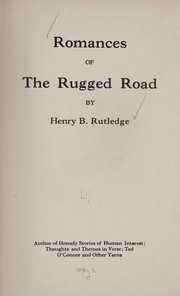 Cover of: Romances of the rugged road | Henry B. Rutledge
