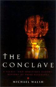 Cover of: The conclave: a sometimes secret and occasionally bloody history of papal elections