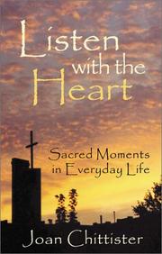 Cover of: Listen with the Heart: Sacred Moments in Everyday Life