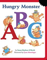 Cover of: Hungry Monster ABC: An Alphabet Book by Susan Heyboer O'Keefe