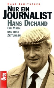 Cover of: Nur ein Journalist: Hans Dichand : ein Mann und drei Zeitungen