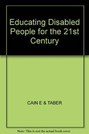 Cover of: Educating disabled people for the 21st century | Edward J. Cain