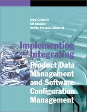 Cover of: Implementing and Integrating Product Data Management and Software Configuration Management (Artech House Computing Library)