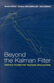 Cover of: Beyond the Kalman Filter: Particle Filters for Tracking Applications (Artech House Radar Library)