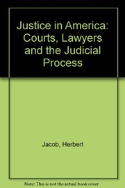 Cover of: Justicein America: courts, lawyers, and the judicial process