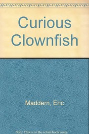 Cover of: Curious clownfish | Eric Maddern