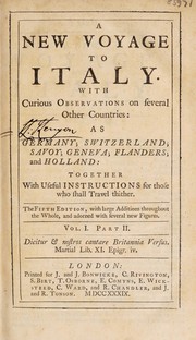 Cover of: A new voyage to Italy. With curious observations on several other countries. As, Germany, Switzerland, Savoy, Geneva, Flanders, and Holland. Together with useful instructions for those who shall travel thither by Maximilien Misson