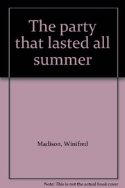 Cover of: The party that lasted all summer by Winifred Madison