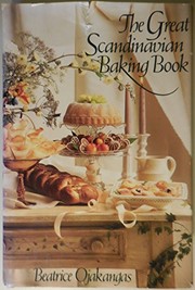 Cover of: The great Scandinavian baking book by Beatrice A. Ojakangas