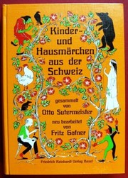Cover of: Kinder- und Hausmärchen aus der Schweiz