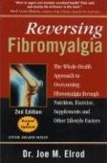Reversing Fibromyalgia by Joe M. Elrod