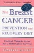 Cover of: The breast cancer prevention and recovery diet by Suzannah Olivier