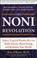 Cover of: The noni revolution
