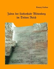 Cover of: Juden der Lutherstadt Wittenberg im Dritten Reich (German Edition) by Ronny Kabus