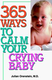 Cover of: 365 ways to calm your crying baby by Julian Orenstein