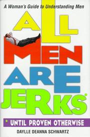 Cover of: All men are jerks -- until proven otherwise: a woman's guide to understanding men