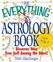 Cover of: The everything astrology book by Trish MacGregor
