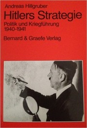 Cover of: Hitlers Strategie: Politik und Kriegführung, 1940–1941