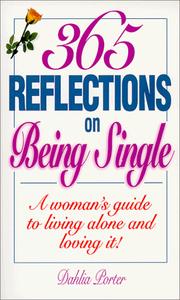 Cover of: 365 reflections on being single: a woman's guide to living alone and loving it!