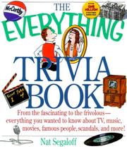 Cover of: The everything trivia book: from the fascinating to the frivolous--everything you wanted to know about TV, music, movies, famous people, scandals, and more!