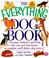 Cover of: Everything Dog Book