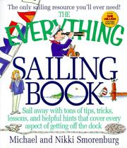 Cover of: The Everything Sailing Book: Sail Away With Tons of Tips, Tricks, Lessons, and Helpful Hints That Cover Every Aspect of Getting Off the Dock (Everything Series)