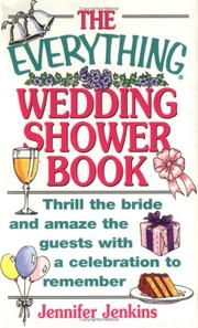 Cover of: The Everything Wedding Shower Book: Thrill the Bride and Amaze the Guests With a Celebration to Remember (Everything Series)