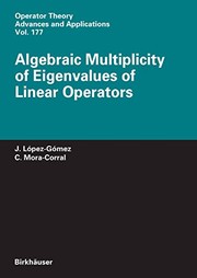 Cover of: Algebraic Multiplicity of Eigenvalues of Linear Operators (Operator Theory: Advances and Applications Book 177)