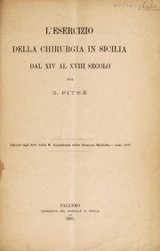 Cover of: L'esercizio della chirurgia in Sicilia dal XIV al XVIII secolo by Giuseppe Pitrè