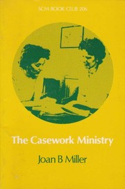 Cover of: The casework ministry | Joan B. Miller