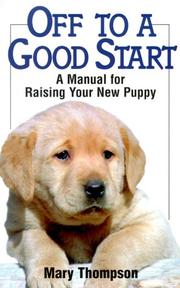 Cover of: Off to a Good Start: A Manual for Raising Your New Puppy