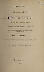 Cover of: An account of John Burbeen: who came from Scotland and settled at Woburn, Massachusetts, about 1660 and of such of his descendants as have borne the surname of Burbeen