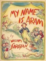 My Name is Aram by William Saroyan