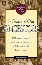 Cover of: In search of our ancestors: 101 inspiring stories of serendipity and connection in rediscovering our family history