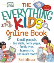 Cover of: The everything kids' online book: e-mail, pen pals, live chats, home pages, family trees, homework, and much more!