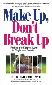 Cover of: Make Up, Don't Break Up: Finding and Keeping Love for Singles and Couples