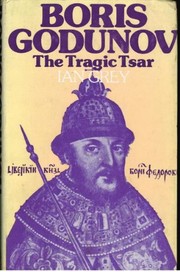 Cover of: Boris Godunov; the tragic Tsar. by Ian Grey