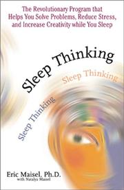 Cover of: Sleep thinking: the revolutionary program that helps you solve problems, reduce stress, and increase creativity while you sleep