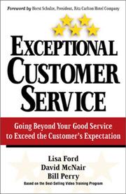 Cover of: Exceptional customer service: going beyond your good service to exceed the customer's expectation