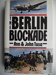 The Berlin blockade by Ann Tusa