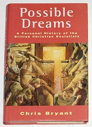Cover of: Possible dreams: a personal history of British Christian socialists