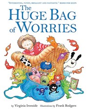 Cover of: The huge bag of worries | Virginia Ironside