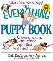 Cover of: The Everything Puppy Book: Choosing, Raising, and Training Your Littlest Best Friend (Everything Series)