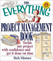 Cover of: The Everything Project Management Book: Tackle Any Project With Confidence and Get It Done on Time (Everything Series)