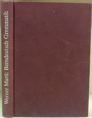 Cover of: Berndeutsch-Grammatik für die heutige Mundart zwischen Thun und Jura by Werner Marti