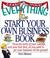 Cover of: The Everything Start Your Own Business Book
