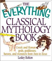 Cover of: The Everything Classical Mythology Book: Greek and Roman Gods, Goddesses, Heroes, and Monsters from Ares to Zeus (Everything Series)