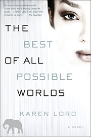 Cover of: The Best of All Possible Worlds: A Novel by Karen Lord
