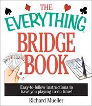 Cover of: The Everything Bridge Book: Easy-To-Follow Instructions to Have You Playing in No Time