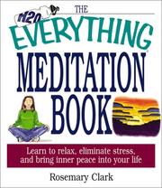 Cover of: The Everything Meditation Book: Learn to Relax, Eliminate Stress, and Bring Inner Peace into Your Life (Everything Series)